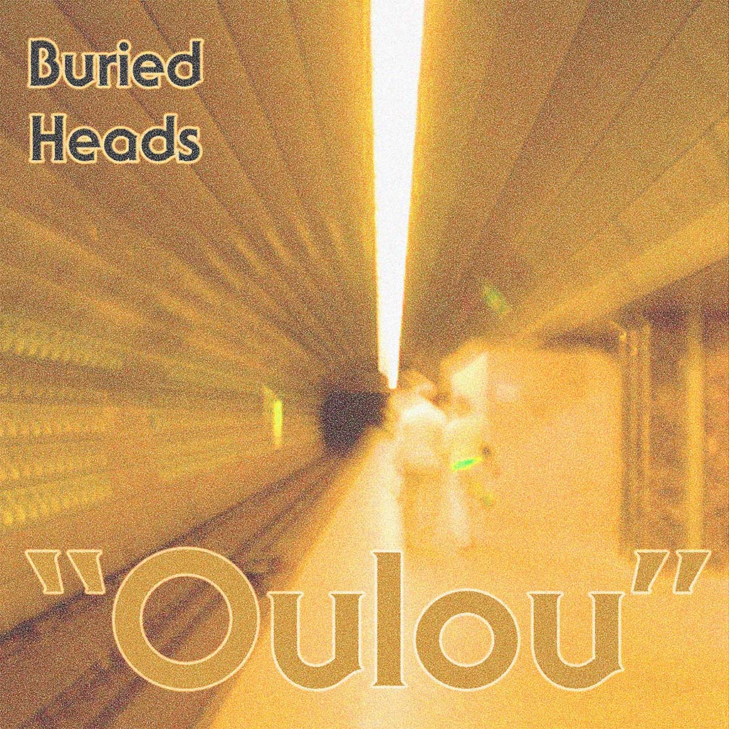 “Oulou” by (the) Buried Heads [Release]