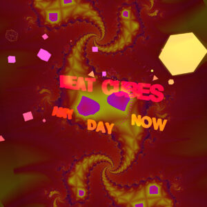 Any Day Now by Neat Cubes